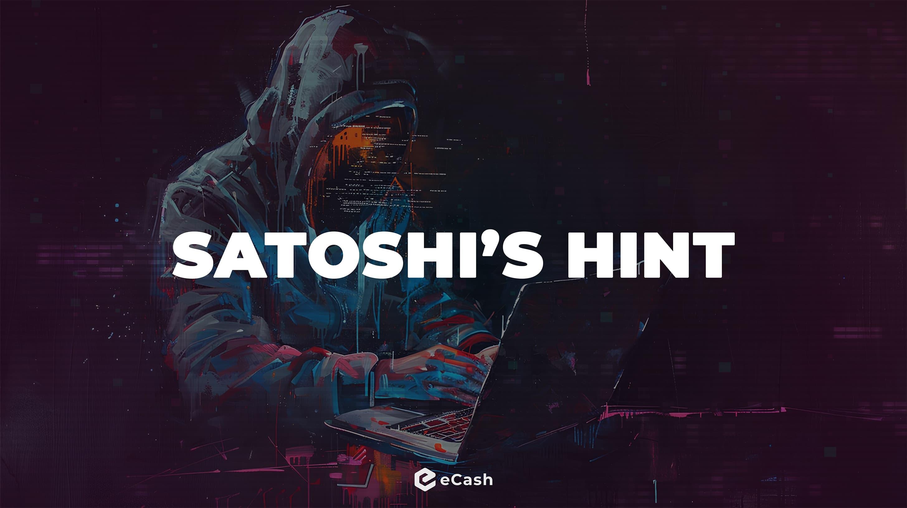 Satoshi’s Hint: How the Bitcoin Whitepaper Foreshadowed eCash Pre-Consensus