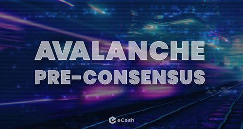 Sneak Peek: Avalanche Pre-Consensus on eCash